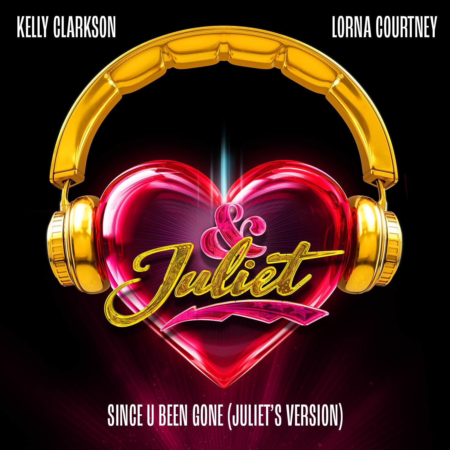 Kelly Clarkson, Lorna Courtney – Since U Been Gone (Juliet’s Version)