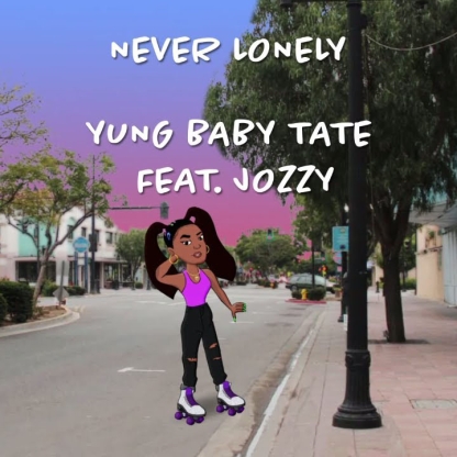 Yung Baby Tate - Never Lonely (feat. Jozzy) [Official Lyric Video]